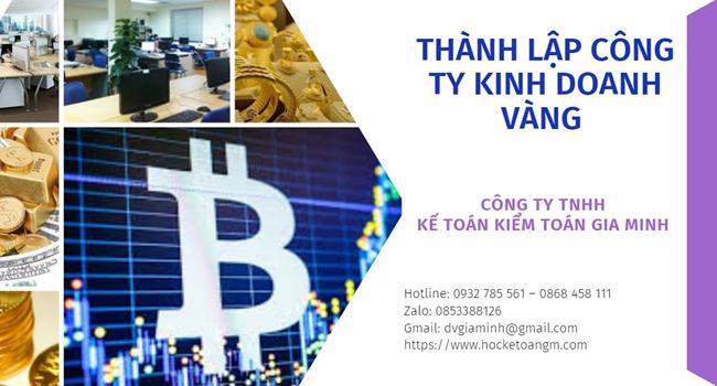 Thủ tục thành lập công ty vàng bạc tại Huyện Nhà Bè