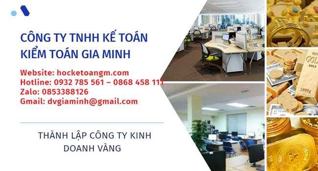 Thủ tục thành lập công ty vàng bạc tại Huyện Từ Liêm   