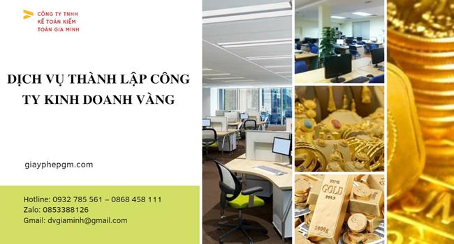 Thủ tục thành lập công ty vàng bạc tại Quận 1  