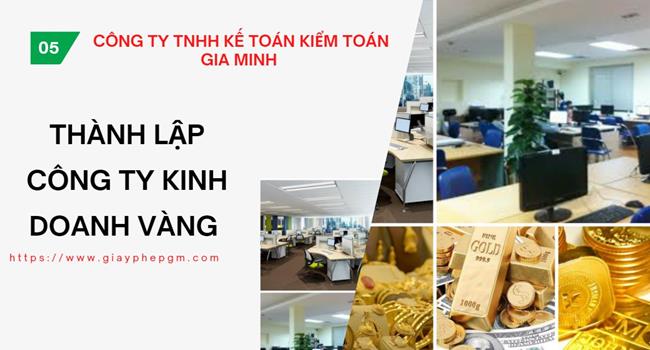Thủ tục thành lập công ty vàng bạc tại Quận Bình Thạnh 