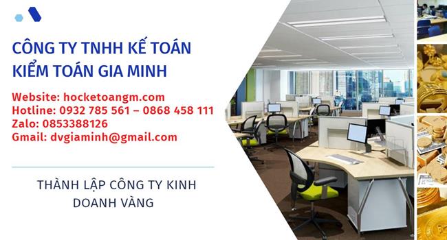 Thủ tục thành lập công ty vàng bạc tại Quận Tân Phú 