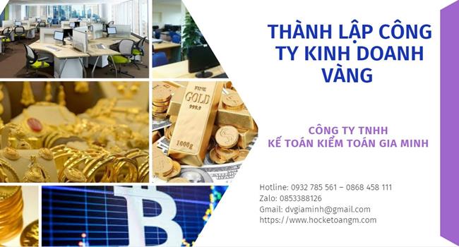 Thủ tục thành lập công ty vàng bạc tại Thành Phố Hồ Chí Minh