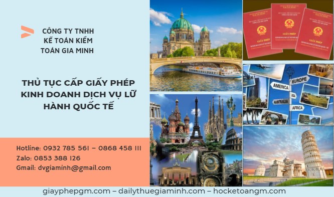 THỦ TỤC CẤP GIẤY PHÉP KINH DOANH DỊCH VỤ LỮ HÀNH QUỐC TẾ 1 Thủ tục cấp giấy phép kinh doanh dịch vụ lữ hành quốc tế