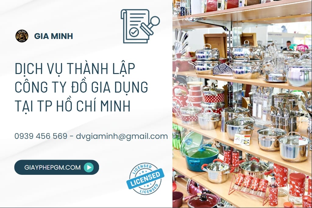 Dịch vụ thành lập công ty buôn bán đồ gia dụng tại TP HCM