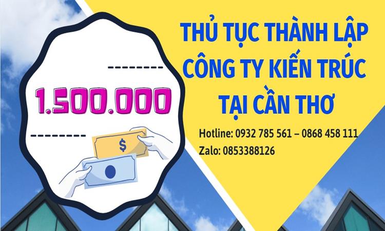 Chi phí thành lập công ty kiến trúc tại Cần Thơ 