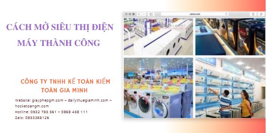 Cách mở siêu thị điện máy thành công 4 Đăng ký mở siêu thị điện máy thành công