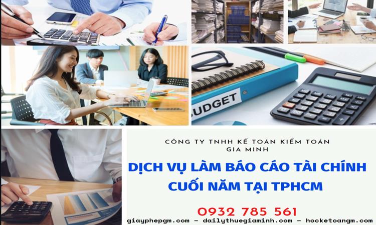 DỊCH VỤ LÀM BÁO CÁO TÀI CHÍNH CUỐI NĂM TẠI TPHCM 4 Dịch vụ làm báo cáo tài chính cuối năm uy tín tại TPHCM