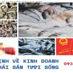 QUY ĐỊNH VỀ KINH DOANH THỦY HẢI SẢN TƯƠI SỐNG 6 Dịch vụ kinh doanh thủy hải sản tươi sống
