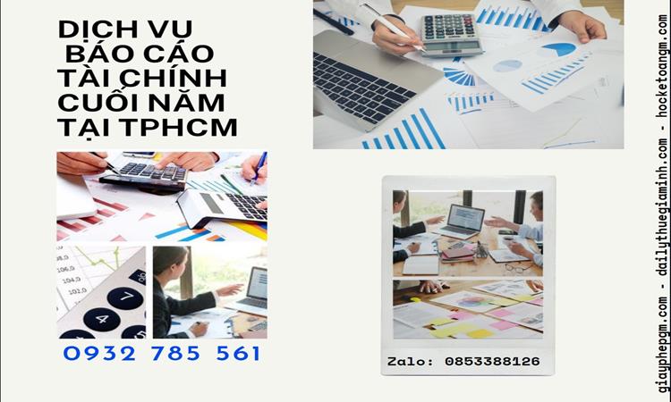 DỊCH VỤ LÀM BÁO CÁO TÀI CHÍNH CUỐI NĂM TẠI TPHCM 5 Dịch vụ làm báo cáo tài chính cuối năm chất lượng tại TPHCM