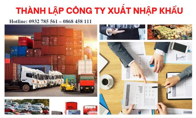 Dịch vụ Thành lập công ty xuất nhập khẩu nhanh 