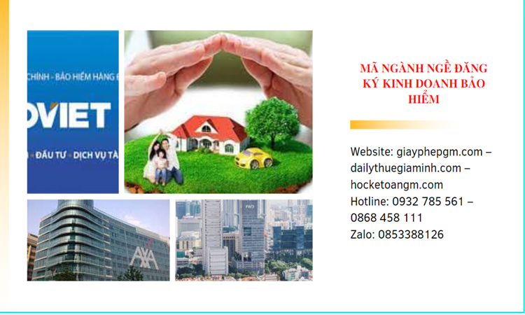 MÃ NGÀNH NGHỀ ĐĂNG KÝ KINH DOANH CỦA CÔNG TY BẢO HIỂM 1 Lưu ý mã ngành nghề đăng ký công ty bảo hiểm