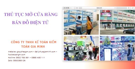 THỦ TỤC MỞ CỬA HÀNG BÁN ĐỒ ĐIỆN TỬ 1 Thành lập cửa hàng bán đồ điện tử