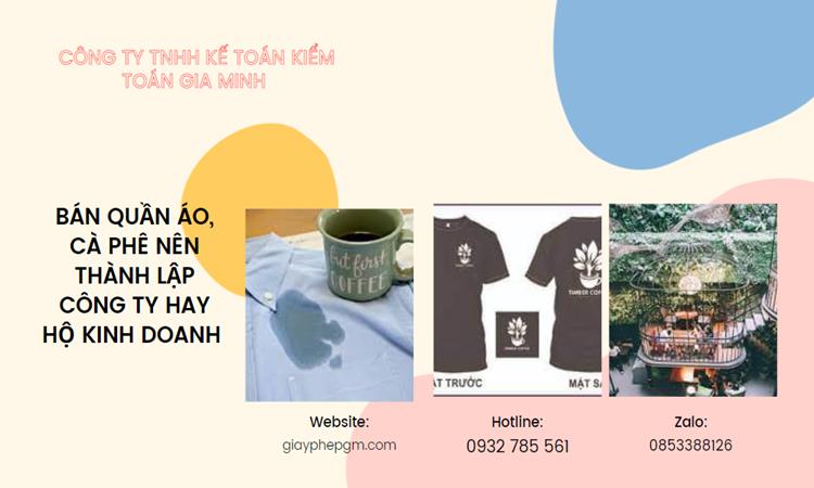 Bán quần áo, cà phê nên thành lập công ty hay hộ kinh doanh? 5 Thành lập hộ kinh doanh như thế nào ?