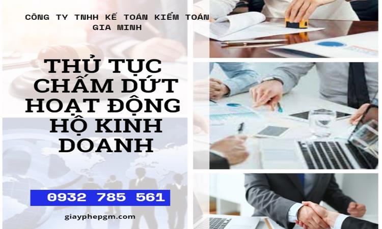 Thủ tục chấm dứt hoạt động hộ kinh doanh? 7 Thủ tục chấm dứt hoạt động hộ kinh doanh