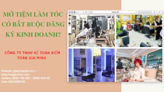Mở tiệm làm tóc có bắt buộc đăng ký kinh doanh? 4 Thủ tục đăng ký mở tiệm làm tóc