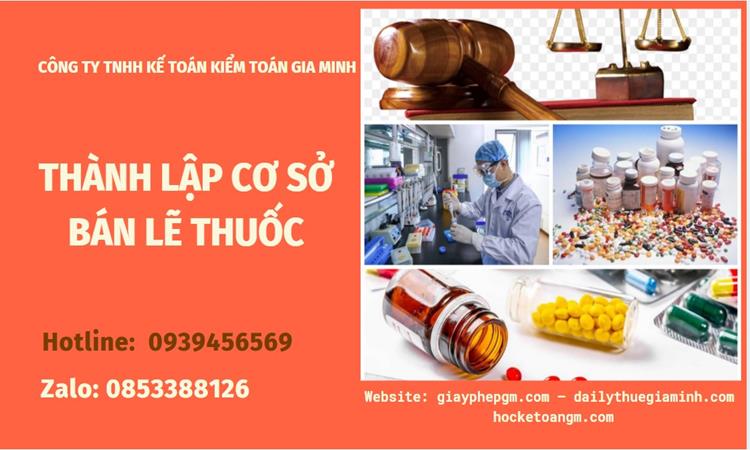 Thành lập cơ sở bán lẻ thuốc 4 Thủ tục thành lập cơ sở bán lẻ thuốc