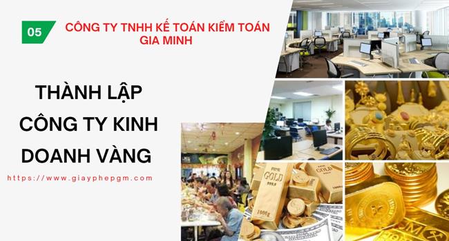 Thủ tục thành lập công ty vàng bạc tại Quận Bình Thủy