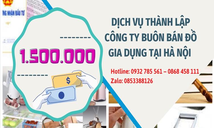DỊCH VỤ THÀNH LẬP CÔNG TY BUÔN BÁN ĐỒ GIA DỤNG TẠI HÀ NỘI 5 Trình tự thành lập công ty buôn bán đồ gia dụng tại Hà Nội