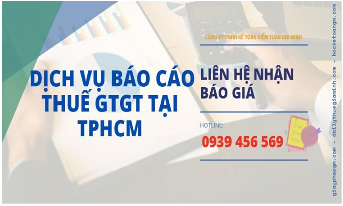 PHÍ DỊCH VỤ BÁO CÁO THUẾ GTGT TẠI HUYỆN VĨNH THẠNH 5 Phí dịch vụ báo cáo thuế GTGT tại Huyện Vĩnh Thạnh do Gia Minh thực hiện