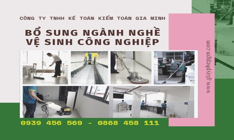 Bổ sung ngành nghề vệ sinh công nghiệp 4 Bổ sung thêm mã ngành nghề dịch vụ vệ sinh công nghiệp