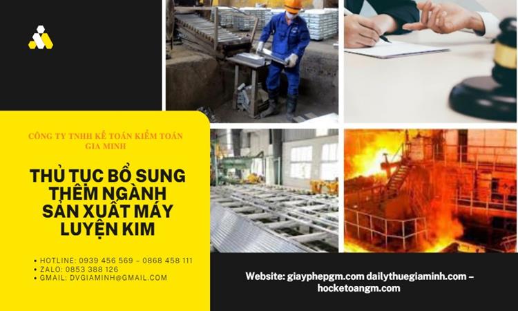 Bổ sung thêm ngành nghề sản xuất máy luyện kim