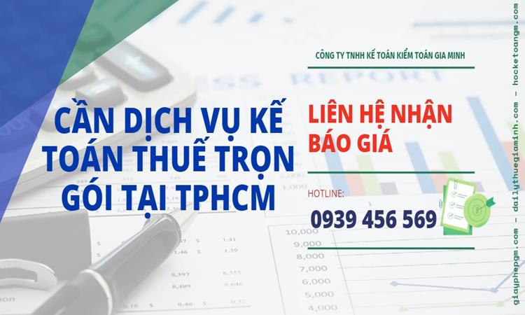 BẢNG GIÁ DỊCH VỤ KẾ TOÁN THUẾ TRỌN GÓI TẠI TPHCM 5 Cần dịch vụ kế toán thuế trọn gói tại TPHCM