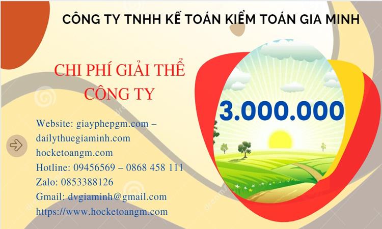 THỦ TỤC GIẢI THỂ CÔNG TY TẠI HUYỆN PHÙ CỪ TRỌN GÓI LUẬT MỚI NHẤT 7 Chi phí giải thể công ty tại Huyện Phù Cừ trọn gói