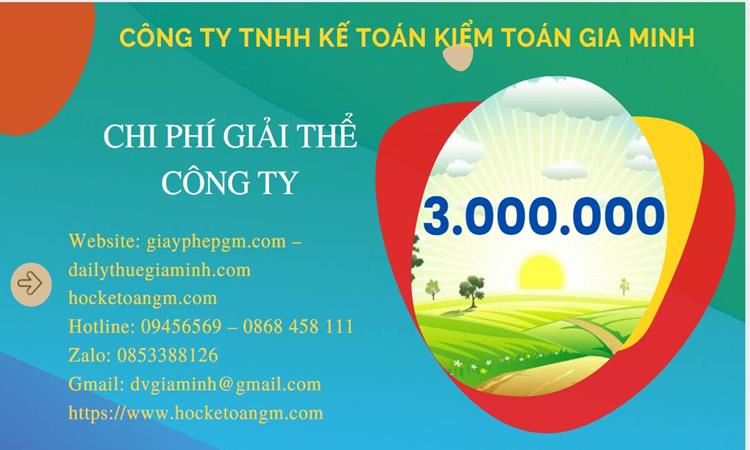 THỦ TỤC GIẢI THỂ CÔNG TY TẠI QUẬN HOÀNG MAI TRỌN GÓI LUẬT MỚI NHẤT 5 Chi phí giải thể công ty tại Quận Hoàng Mai trọn gói