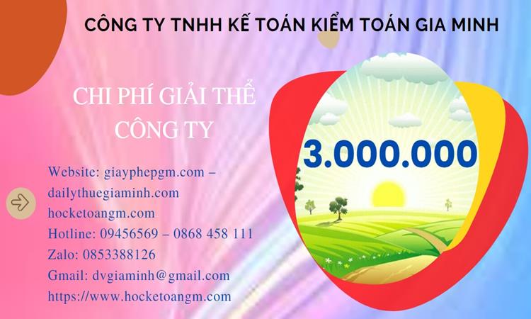 Chi phí giải thể công ty tại Thành Phố Hà Nội trọn gói
