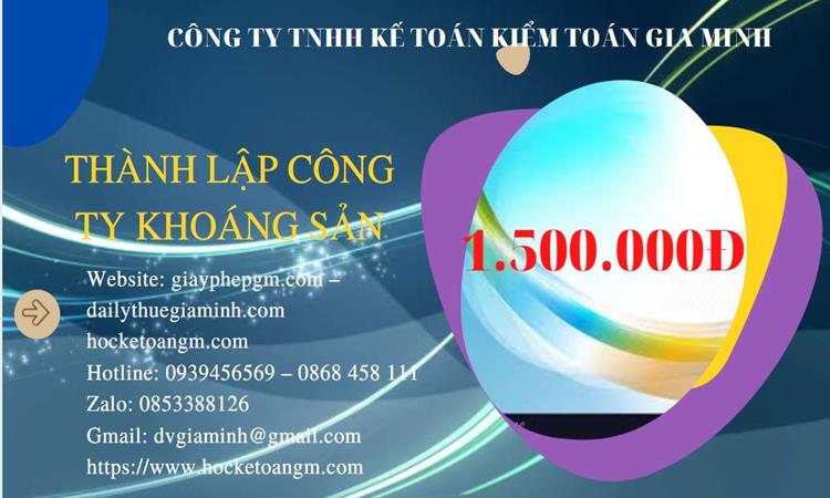 Chi phí thành lập công ty khai thác khoáng sản tại Bạc Liêu 