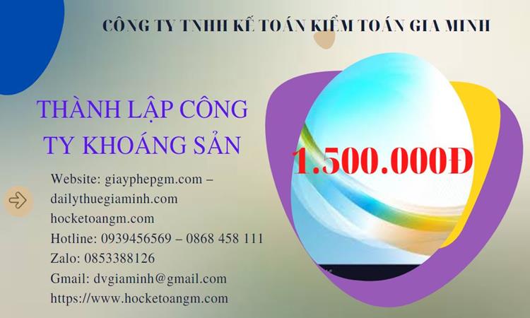 Chi phí thành lập công ty khai thác khoáng sản tại Bình Thuận 