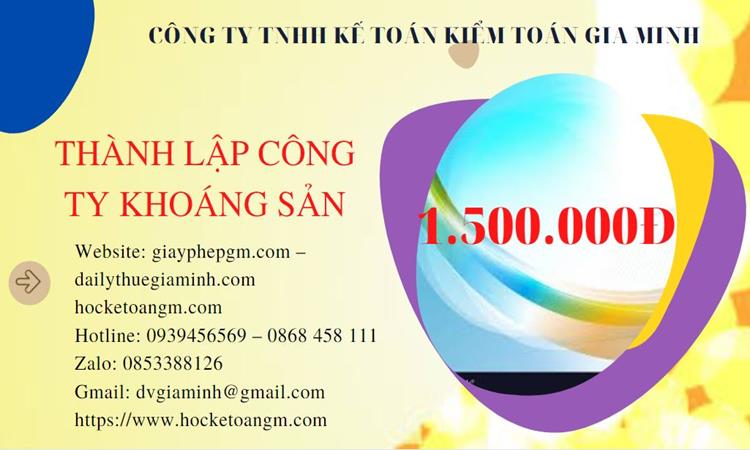Chi phí thành lập công ty khai thác khoáng sản tại Hà Giang 
