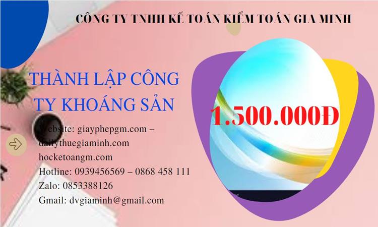 Chi phí thành lập công ty khai thác khoáng sản tại Huyện Kim Bảng 