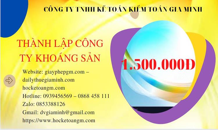 Chi phí thành lập công ty khai thác khoáng sản tại Ninh Thuận 