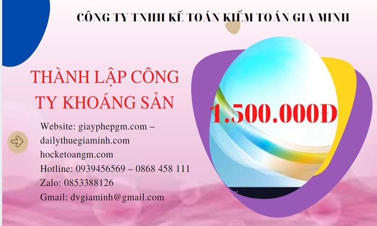 Chi phí thành lập công ty khai thác khoáng sản tại Quận 1 