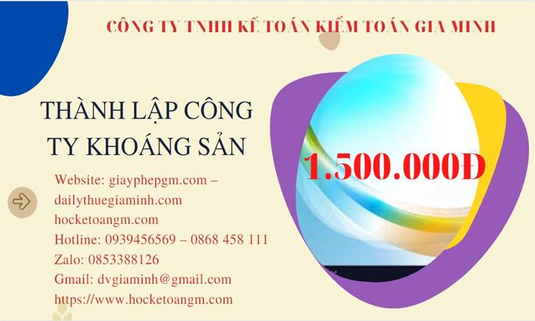 Chi phí thành lập công ty khai thác khoáng sản tại Quận Bình Tân 