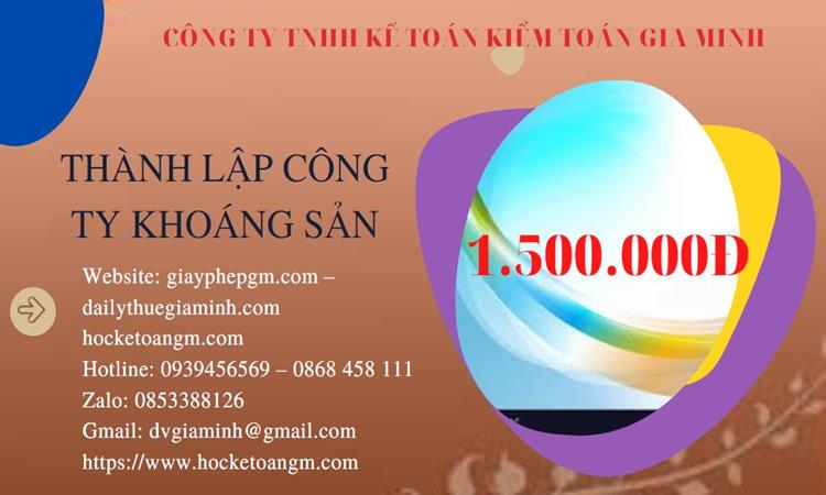 Chi phí thành lập công ty khai thác khoáng sản tại Quận Phú Nhuận 