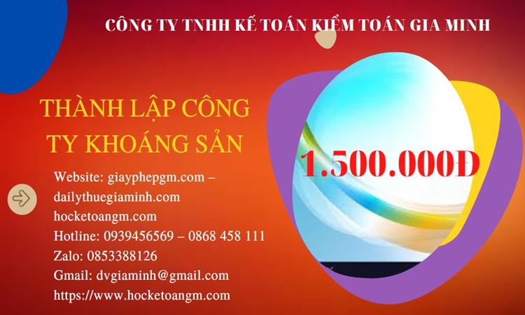 Chi phí thành lập công ty khai thác khoáng sản tại TP Hà Nội 
