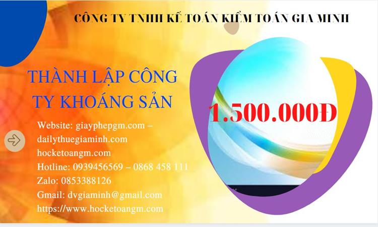 Chi phí thành lập công ty khai thác khoáng sản tại Tuyên Quang 