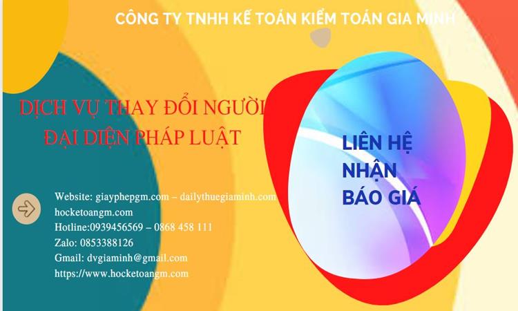 DỊCH VỤ THAY ĐỔI NGƯỜI ĐẠI DIỆN PHÁP LUẬT TẠI HUYỆN QUỐC OAI 5 Chi phí dịch vụ thay đổi người đại diện pháp luật tại Huyện Quốc Oai