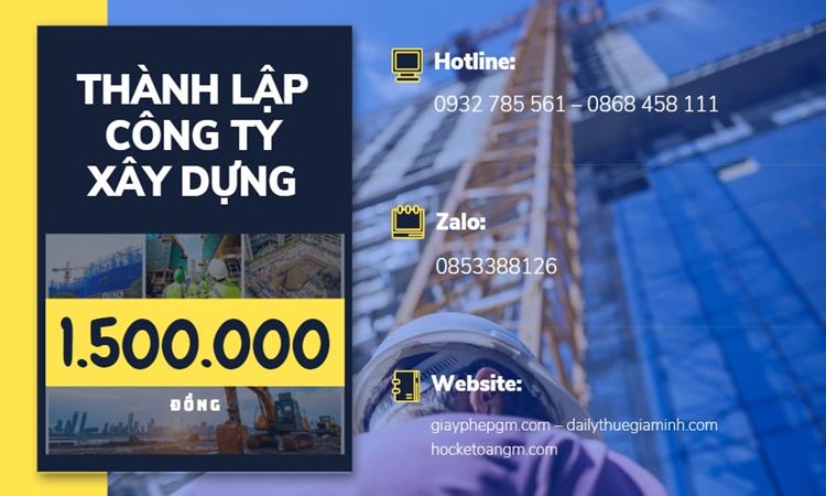 Đăng ký thành lập công ty xây dựng uy tín 