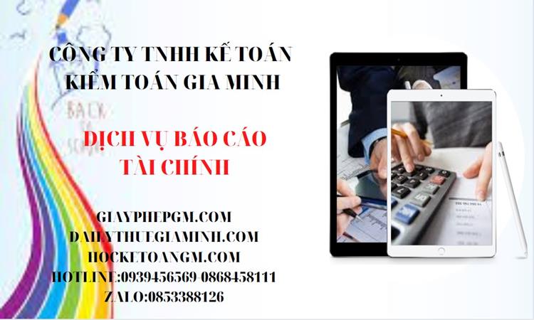 Dịch vụ làm báo cáo tài chính cuối năm tại Cần Thơ 4 Dịch vụ làm báo cáo tài chính cuối năm uy tín tại Cần Thơ