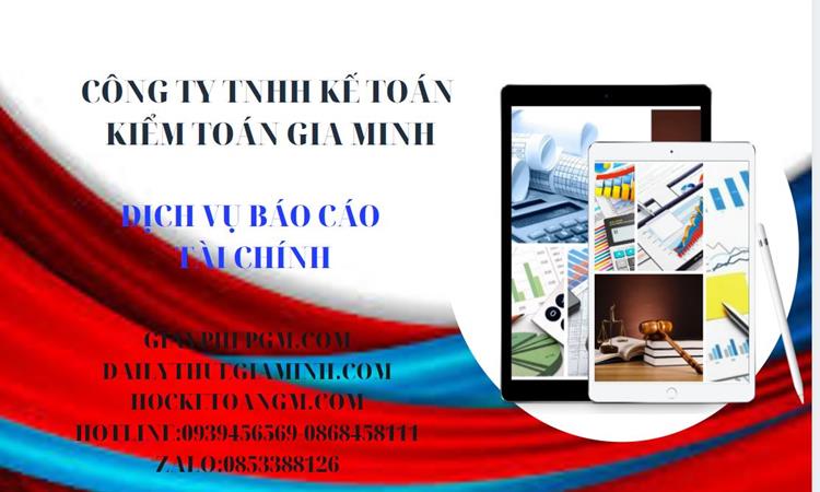 Dịch Vụ Làm Báo Cáo Tài Chính Cuối Năm Tại Điện Biên | Chuyên Nghiệp 4 Dịch vụ làm báo cáo tài chính cuối năm uy tín tại Điện Biên