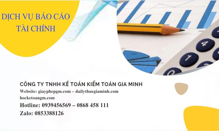DỊCH VỤ BÁO CÁO TÀI CHÍNH BÌNH PHƯỚC 5 Dịch vụ báo cáo tài chính ở Bình Phước