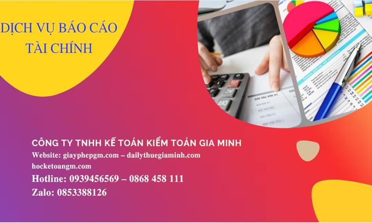DỊCH VỤ BÁO CÁO TÀI CHÍNH LÂM ĐỒNG 5 Dịch vụ báo cáo tài chính ở Lâm Đồng