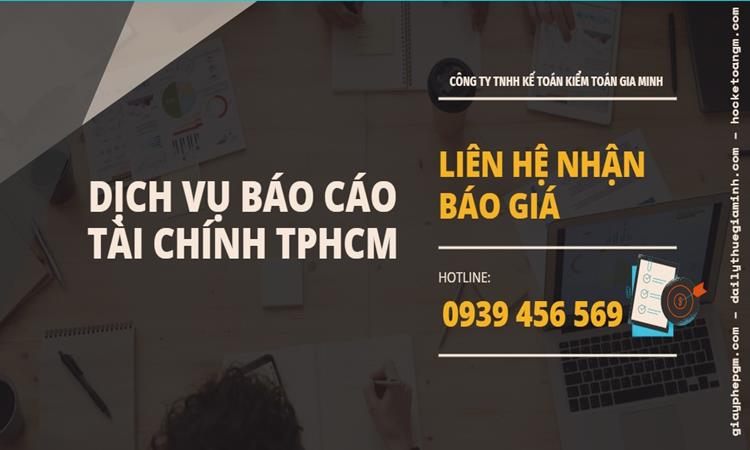 DỊCH VỤ BÁO CÁO TÀI CHÍNH TPHCM 5 Dịch vụ báo cáo tài chính ở TPHCM