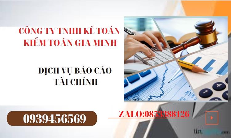 DỊCH VỤ BÁO CÁO TÀI CHÍNH BÌNH PHƯỚC 4 Dịch vụ báo cáo tài chính tại Bình Phước