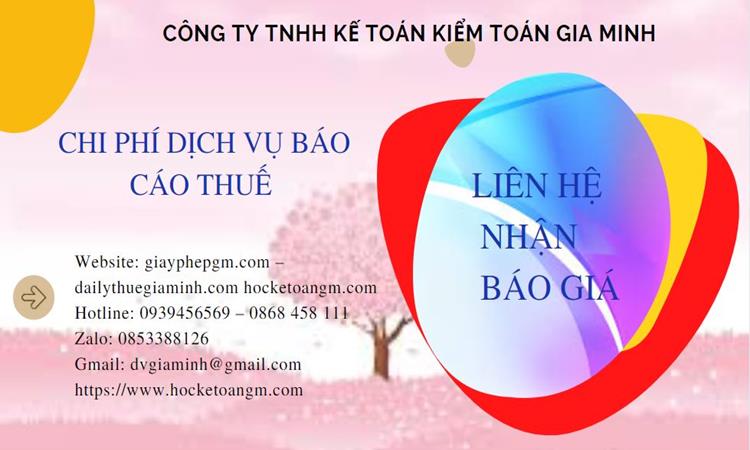 PHÍ DỊCH VỤ BÁO CÁO THUẾ GTGT TẠI ĐẮK NÔNG 5 Dịch vụ báo cáo thuế GTGT tại Đắk Nông