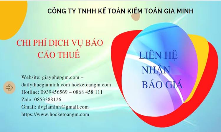 PHÍ DỊCH VỤ BÁO CÁO THUẾ GTGT TẠI KON TUM 5 Dịch vụ báo cáo thuế GTGT tại Kon TumDịch vụ báo cáo thuế GTGT tại Kon Tum