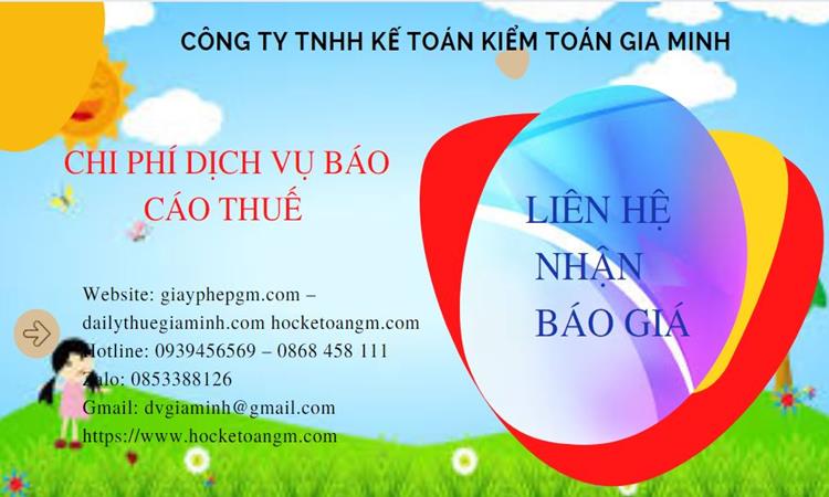PHÍ DỊCH VỤ BÁO CÁO THUẾ GTGT TẠI QUẬN 11 5 Dịch vụ báo cáo thuế GTGT tại Quận 11